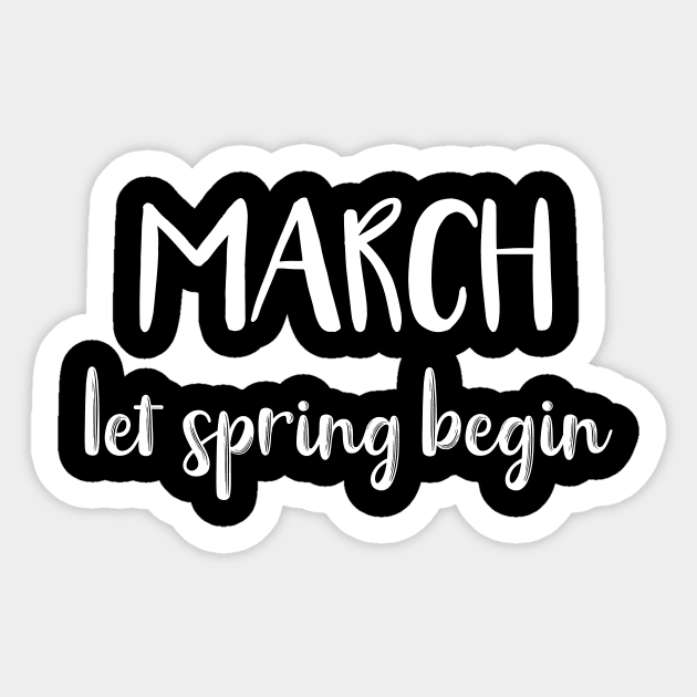 March Let Spring Begin Sticker by DANPUBLIC